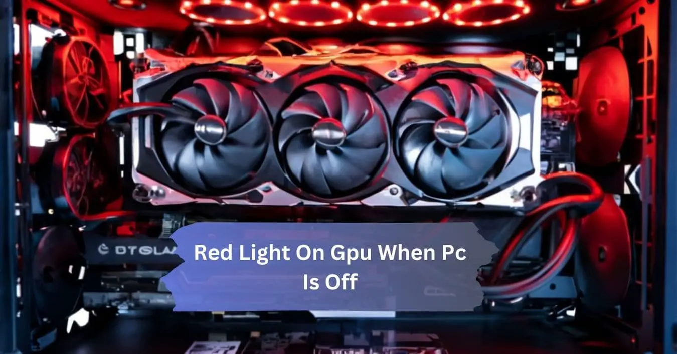 Red Light On Gpu When Pc Is Off